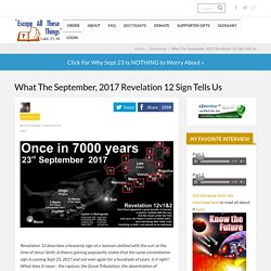 What The September, 2017 Revelation 12 Sign Tells Us