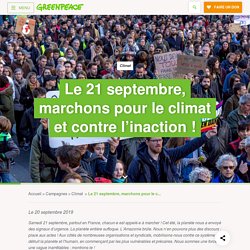 Le 21 septembre, marchons pour le climat et contre l’inaction