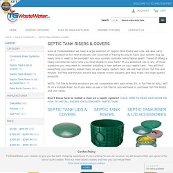 Best Price on Septic Tank Risers & Covers Online Guarenteed!!! - TG Wastewater