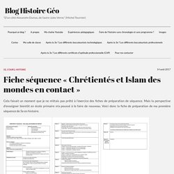 Fiche séquence « Chrétientés et Islam des mondes en contact » – Blog Histoire Géo