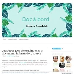 2015/2015 EMI 6ème Séquence 3: document, information, source