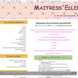 Séquence les pronoms personnels - Maitress'Ellen