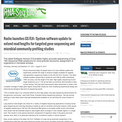 Roche launches GS FLX+ System software update to extend read lengths for targeted gene sequencing and microbial community profiling studies