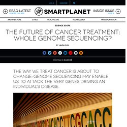 The future of cancer treatment: Whole genome sequencing?