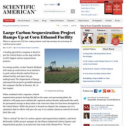 Large Carbon Sequestration Project Ramps Up at Corn Ethanol Facility