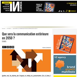 Que sera la communication extérieure en 2050 ?