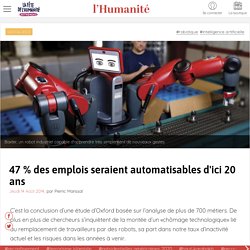 47 % des emplois seraient automatisables d'ici 20 ans