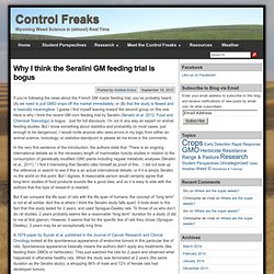 Control Freaks » Blog Archive » Why I think the Seralini GM feeding trial is bogus