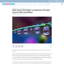 SDN Series Part Eight: Comparison Of Open Source SDN Controllers