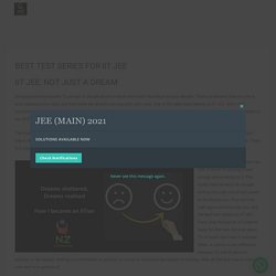BEST TEST SERIES FOR IIT JEE - NZ SCORING APPLICATION