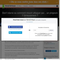 Don't Starve - Don't starve ou comment mourir attaquer par... un pingouin ? Sérieusement ?