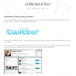 Sérieusement, tu fais de la veille sur Twitter ?!