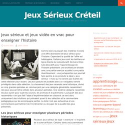 Jeux sérieux et jeux vidéo en vrac pour enseigner l’histoire - Apprendre avec le jeu numérique