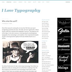 Who Shot the Serif? Typograpy Terms