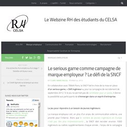 Le serious game comme campagne de marque employeur ? Le défi de la SNCF - CELSA-RH