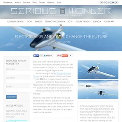 Electric Airplanes Will Change The Future