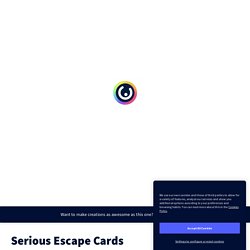 Serious Escape Cards