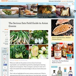 The Serious Eats Field Guide to Asian Greens