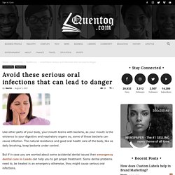 Avoid these serious oral infections that can lead to danger