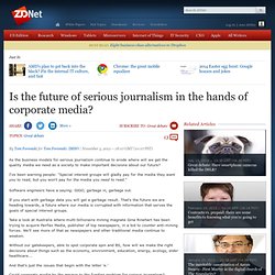 Is the future of serious journalism in the hands of corporate media?