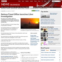 Serious Fraud Office launches Libor investigation