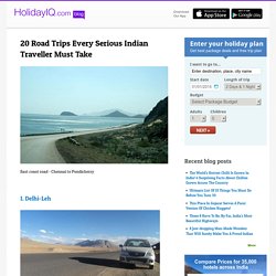 20 Road Trips Every Serious Indian Traveller Must Take