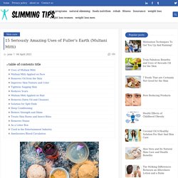 15 Seriously Amazing Uses of Fuller’s Earth (Multani Mitti)