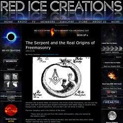 The Serpent and the Real Origins of Freemasonry