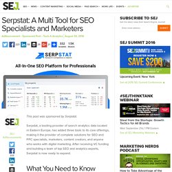 Serpstat: A Multi Tool for SEO Specialists and Marketers - Search Engine Journal