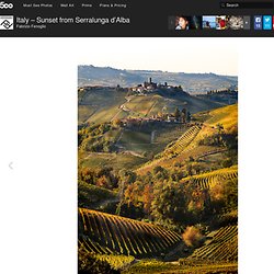 500px / Photo &Italy – Sunset from Serralunga d’Alba& by Fabrizio Fenoglio