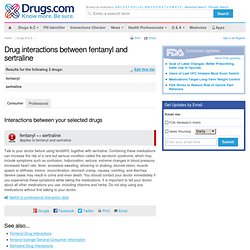 Fentanyl and sertraline Drug Interactions - Drugs