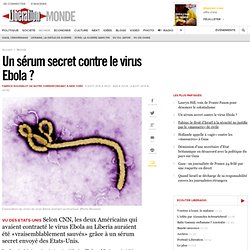 Un sérum secret contre le virus Ebola ?
