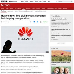 Huawei Row: Top Civil Servant Demands Leak Inquiry Co-Operation