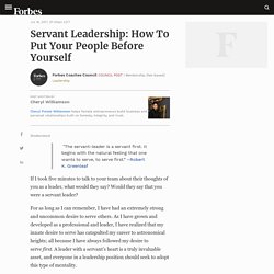 Servant Leadership: How To Put Your People Before Yourself