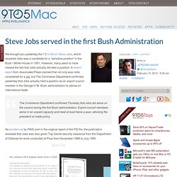 Steve Jobs did serve in the first Bush Administration