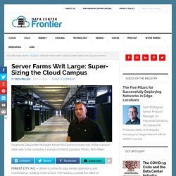 Server Farms Writ Large: Super-Sizing the Cloud Campus