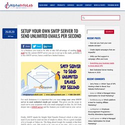 Smtp Server setup to send unlimited emails per second