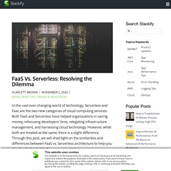FaaS Vs. Serverless: Resolving the Dilemma – Stackify