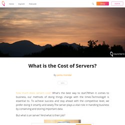 How much does servers cost.Cost of operating the server and also its application