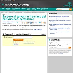 Bare-metal servers in the cloud aid performance, compliance - Aurora