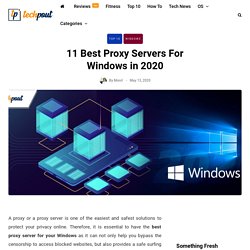 11 Best Proxy Servers For Windows (Protect Online Privacy)