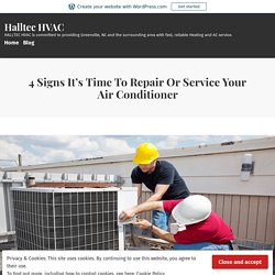4 Signs It’s Time To Repair Or Service Your Air Conditioner – Halltec HVAC