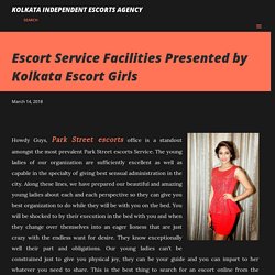 Escort Service Facilities Presented by Kolkata Escort Girls