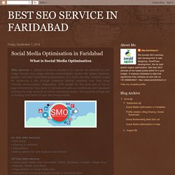 BEST SEO SERVICE IN FARIDABAD: Social Media Optimisation in Faridabad