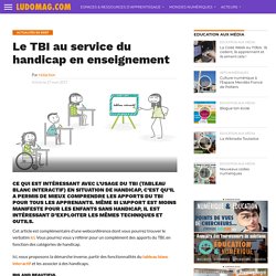 Le TBI au service du handicap en enseignement – Ludovia Magazine