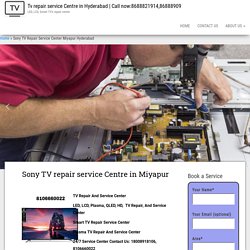 Sony TV Repair Service Center Miyapur Hyderabad Television Service