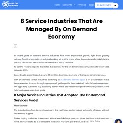 8 Service Industries That Are Managed By On Demand Economy