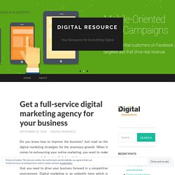 Get a full-service digital marketing agency for your business