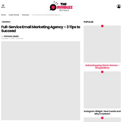 Full-Service Email Marketing Agency - 3 Tips to Succeed