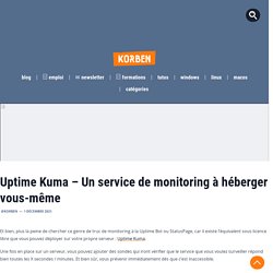 Uptime Kuma – Un service de monitoring à héberger vous-même